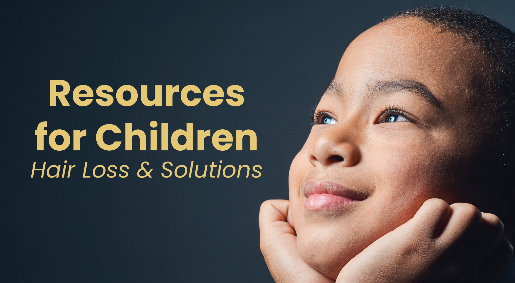 Resources For Children Hair Loss & Solutions